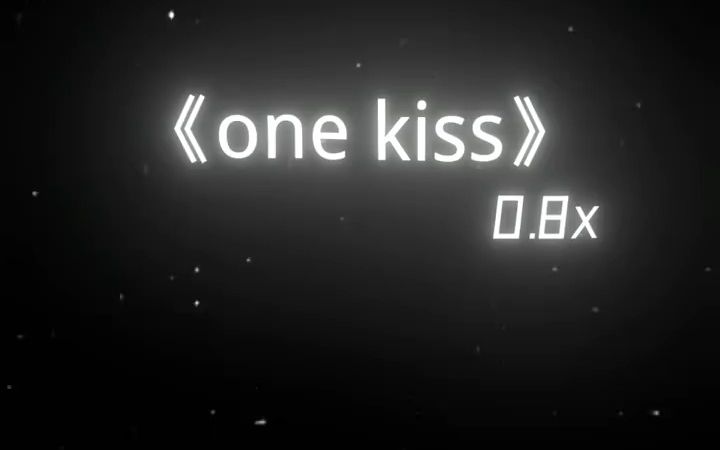 《one kiss》降调版0.8x