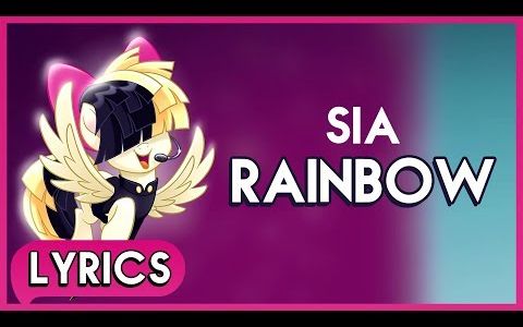 sia - rainbow - my little pony_ the movie (soundtrack)