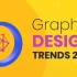 2021 顶级平面设计趋势｜Top Graphic Design Trends 2021｜日常设计分享