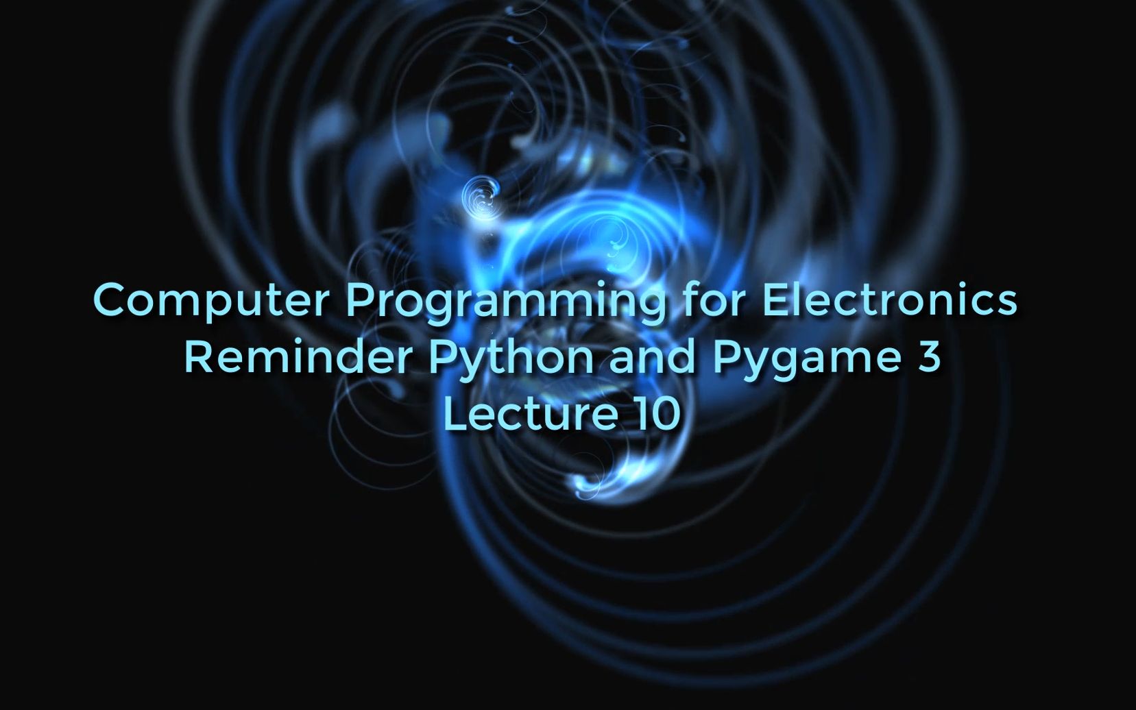 Computer Programming for Electronics  Lecture 10  Reminder Python and Pygame 3哔哩哔哩 (゜゜)つロ 干杯~bilibili