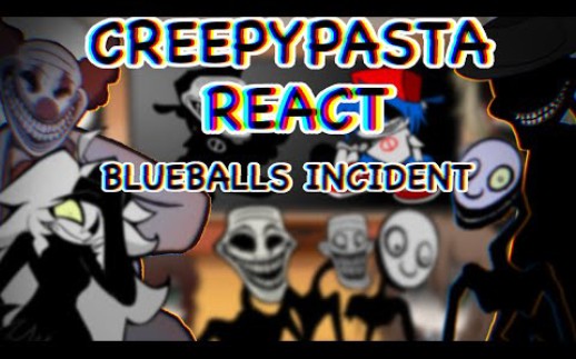 Creepypasta角色反应蓝蛋事件2.0 Part1