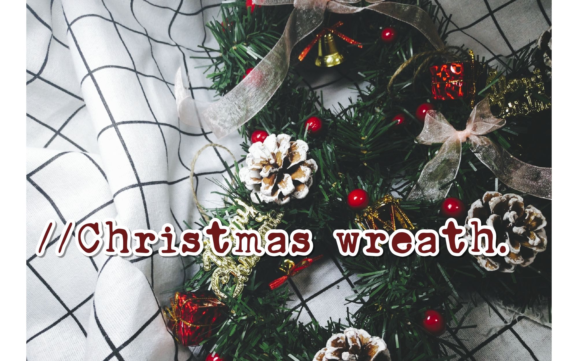 christmaswreath一起来做圣诞花环吧
