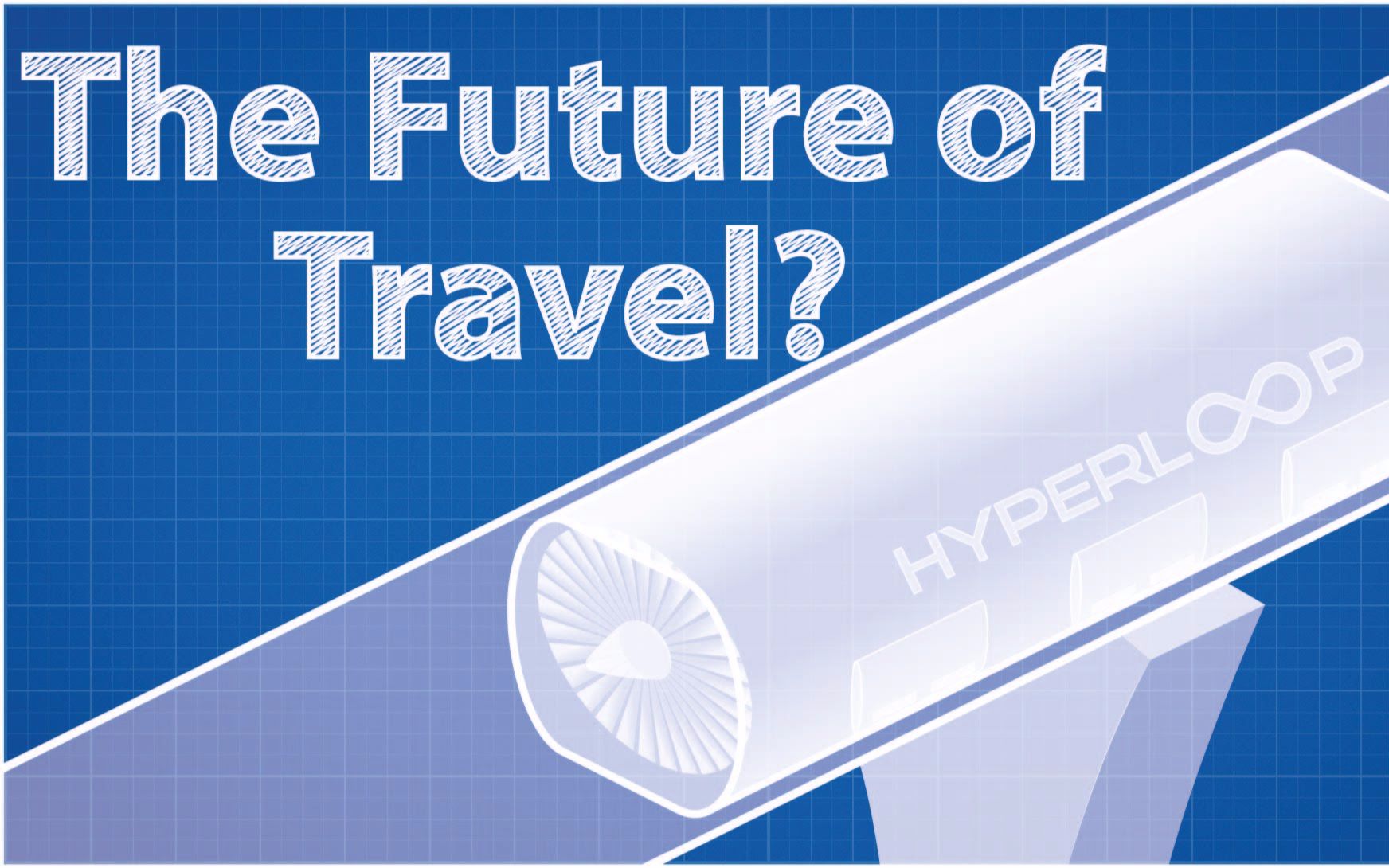 【真•工程学】hyperloop—未来的旅行方式[水星计划]