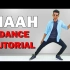 Naah舞蹈教程Nishant Nair|Harrdy Sandhu|Nora Fatehi