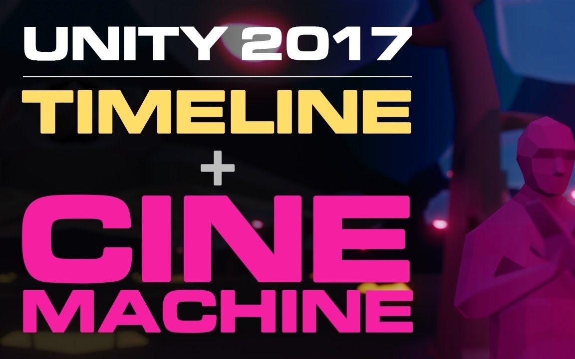 Unity 2017 Timeline And Cinemachine 教程_哔哩哔哩_bilibili