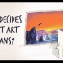 【Ted-ED】艺术的意义是由谁决定的 Who Decides What Art Means