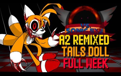 Tails Doll FULL WEEK- Vs. Sonic.exe A2 Remixes