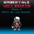 【Undertale Last Breath】Phase 4 Until My Last Breath... Anima