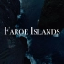 【云旅游】4K - 法罗群岛自然风光