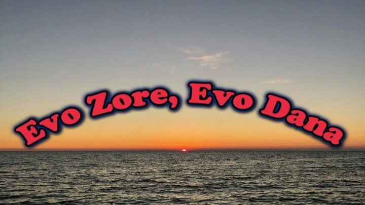 Evo Zore, Evo Dana 黎明降临，一天开始(自制中文字幕)