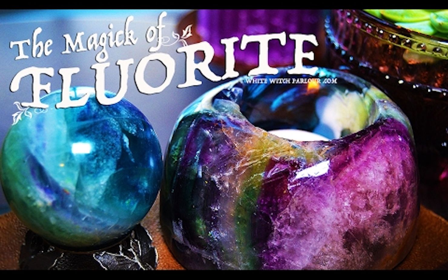 关于萤石水晶的“魔法用途”| CC双语字幕| The Magick of Fluorite Crystals The White Witch Parlour哔哩哔哩bilibili