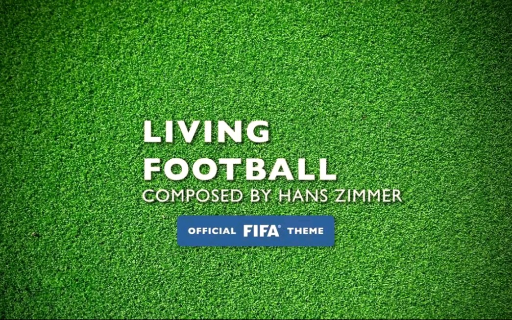 国际足联主题曲Living Football现场版