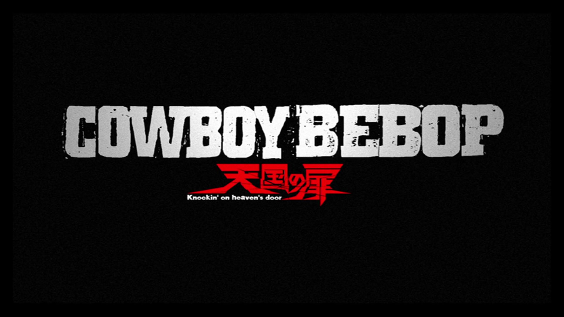 [1080p]Cowboy Bebop the Movie Knockin'on heaven's door NCOP/ED