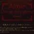 Aimer Live at Anywhere 2021 “Walpurgis”(录，不含会员内容哦~)
