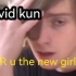 David Kun原视频-“Are you the new girl?”