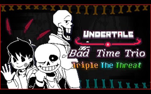 【优质曲目/三重审判】[ BAD TIME TRIO: Triple The Threat ] Animated Sountrack Video - Dendy