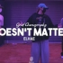 【这街】 Doesn t Matter ELHAE Groot 编舞 Urban Play Dance Academy