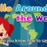 Hello Around the World _ Say Hello in 15 Different Languages