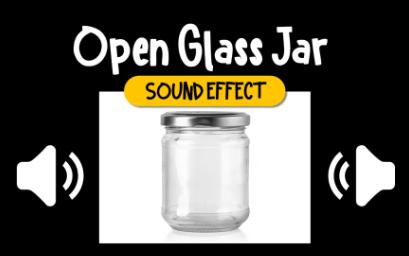 打开盖子 #01 玻璃罐 音效 (HQ)