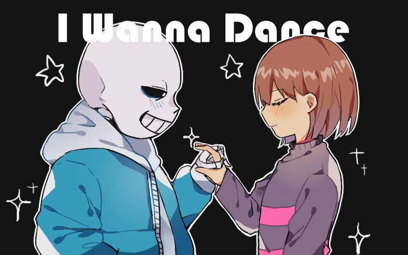 【undertale】【sf】i wanna dance(meme)