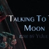 【复联科学组】Talking to the moon