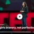 TED演讲：做勇敢的女孩【TED双语字幕】