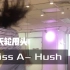 Hush by Miss A-JYP女团歌的编舞怎么可以不甩头！