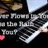 世界上最温柔的旋律 River Flows in You & Kiss the Rain 你的心河 雨的印记 + Do 