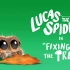 【小蜘蛛卢卡斯Lucas the Spider】Lucas the Spider - Fixing Up The Tre