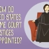 【TED-Ed】美国最高法院是怎么任命法官的？@柚子木字幕组