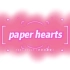 《Paper hearts》字幕纯享