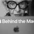 全新Mac宣传片 纪念Mac背后的杰出人才 Behind the Mac - Greatness