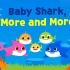 『经典英文儿歌』鲨鱼宝宝家族人员又壮大了 Baby Shark More and More by Pinkfong
