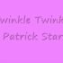 【海绵宝宝原声】Twinkle twinkle patrick star