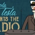 尼古拉·特斯拉发明了无线电『Nikola Tesla Invents the Radio』