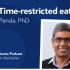 Satchin Panda博士谈限时饮食科学 The science of time-restricted eating