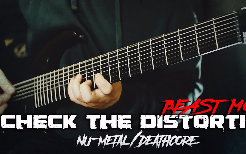 琴兽搬运8stringnumetaldeathcorecheckthedistortion