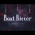 【MV】Bad Bitter/葛葉