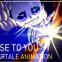 （动画）Undertale Animation - CLOSE TO YOU