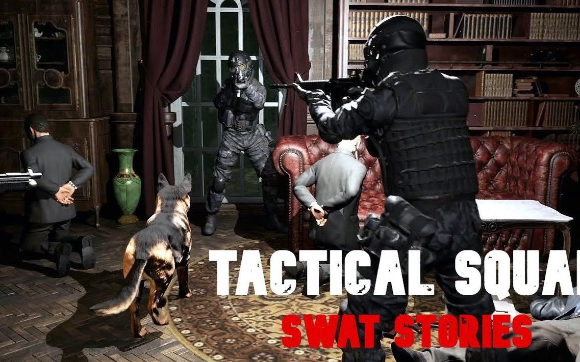 《战术小队:特警故事》序章抢先试玩(Tactical Squad: SWAT Stories)