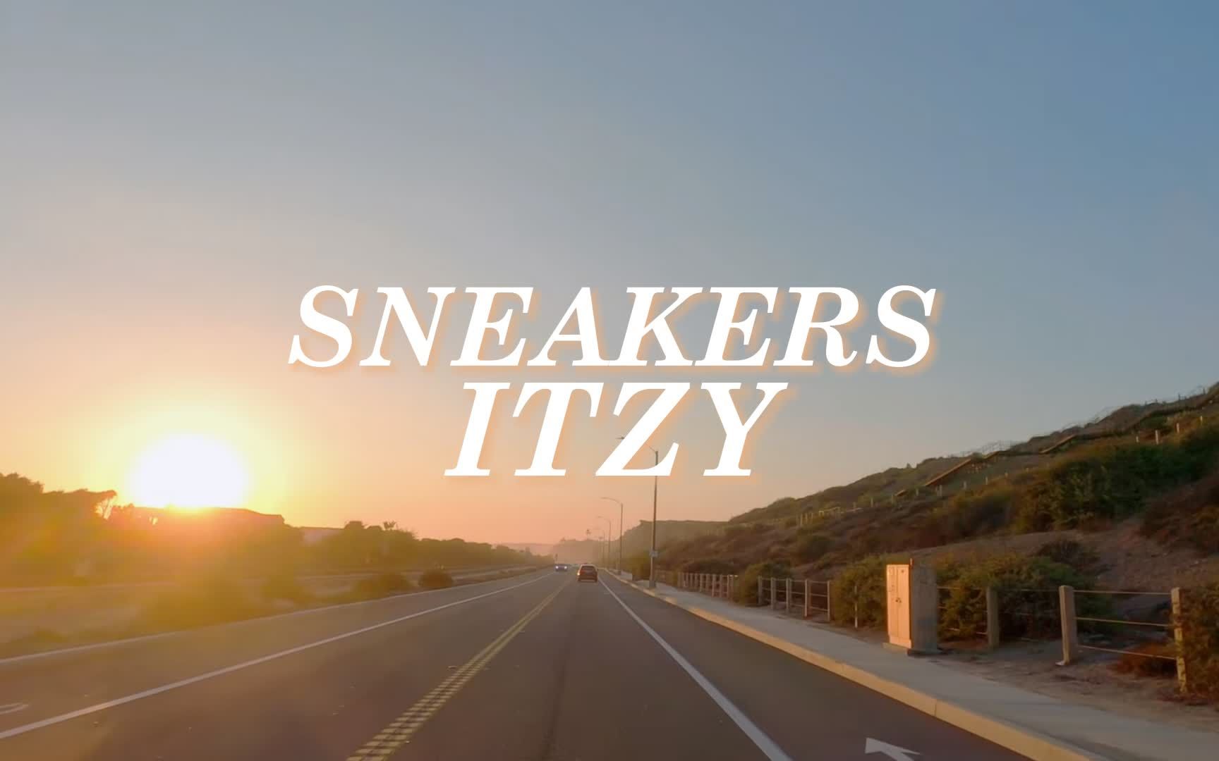 日落在加州兜风听【ITZY】- SNEAKERS-I_am_Betty-I_am_Betty-哔哩哔哩视频
