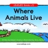 「不用词汇书背单词」Episode 475：Where Animals Live