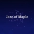 【爵士】【1080P】MapleStory冒险岛BGM背景音乐爵士版【Jazz of Maple】