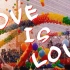 【LGBT】【彩虹】love is love / 谢谢你，教我爱的定义