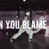 【街舞大牛】 Kehlani Can You Blame Me ft Lucky Daye 编舞 NARAE