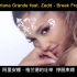 Ariana Grande feat. Zedd - Break Free阿里安娜·格兰德的壮举    突破束缚