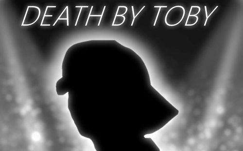Death by Toby