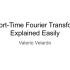 Short-Time Fourier Transform Explained Easily