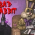 【Dark Deception/欢乐帮】Bad Rabbit! 合作手书MV（Lucky）
