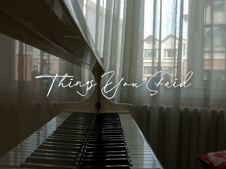 《Things You Said》Cody fry 翻弹 钢琴